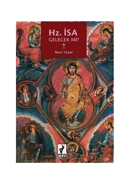 Hz. İsa Gelecek Mi?-Nuri Yazar
