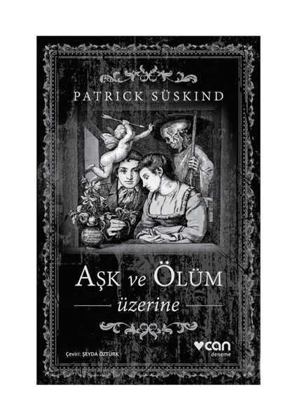 Aşk Ve Ölüm Üzerime - Patrick Süskind