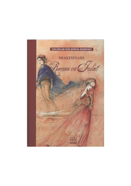 Romeo Ve Juliet Çocuklar İçin Dünya Edebiyatı-William Shakespeare