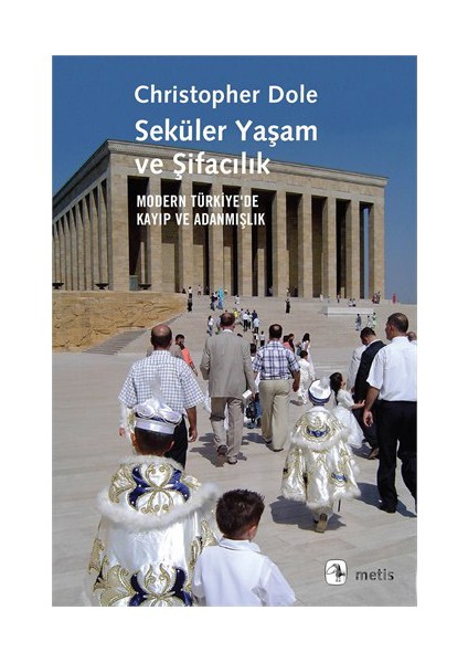 Seküler Yaşam Ve Şifacılık-Christopher Dole