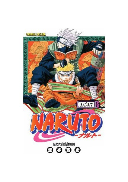 Naruto 3. Cilt - Rüya Uğruna - Masaşi Kişimoto