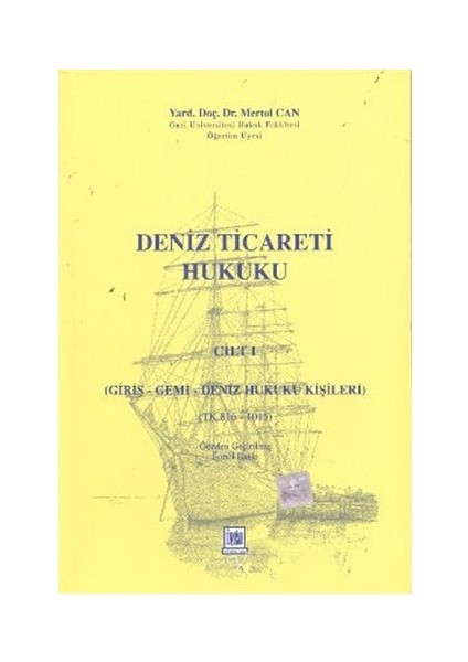 Deniz Ticareti Hukuku Cilt: 1-Mertol Can