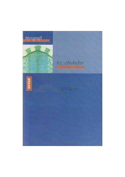 Hz. Ebubekir-Üstün Nezih