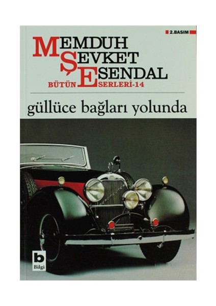 Güllüce Bağları Yolunda-Memduh Şevket Esendal