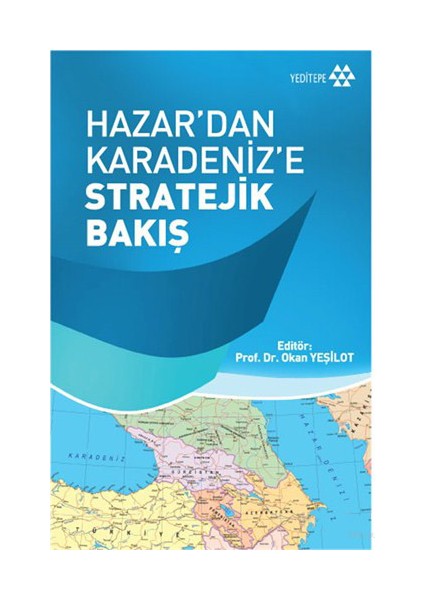 Hazar'Dan Karadeniz'E Stratejik Bakış-Okan Yeşilot