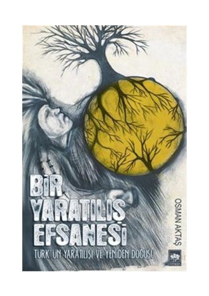 Bir Yaratılış Efsanesi-Osman Aktaş