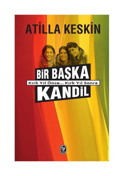 Bir Başka Kandil Kırk Yıl Önce… Kırk Yıl Sonra-Atilla Keskin