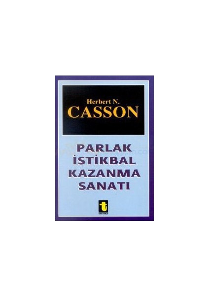 Parlak İstikbal Kazanma Sanatı-Herbert N. Casson