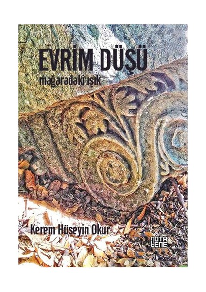 Evrim Düşü - Mağaradaki Işık-Kerem Hüseyin Okur