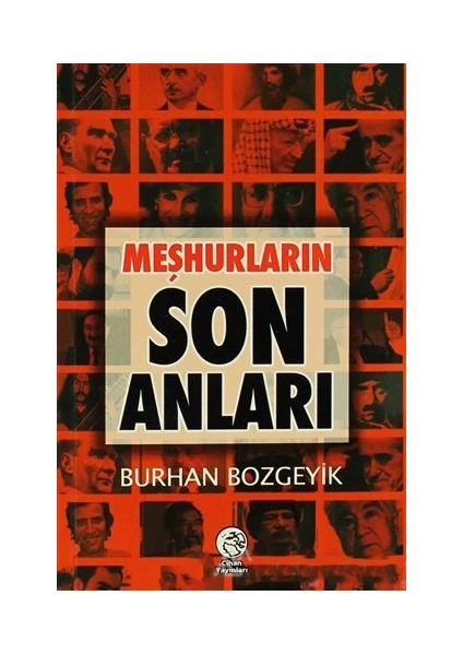 Meşhurların Son Anları - Burhan Bozgeyik