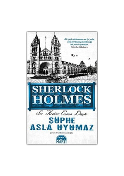 Sherlock Holmes: Şüphe Asla Uyumaz (Ciltli) - Sir Arthur Conan Doyle