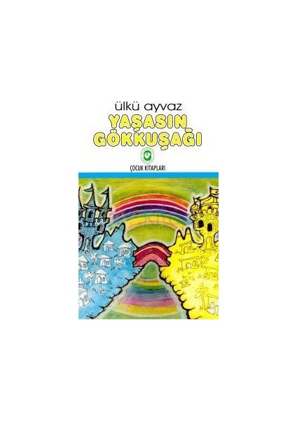 Yaşasın Gökkuşağı-Ülkü Ayvaz