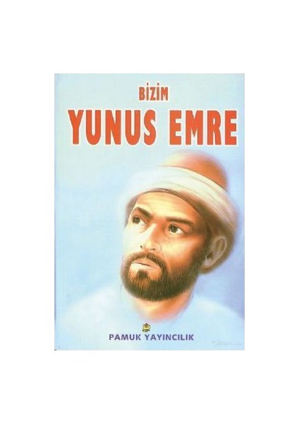 Bizim Yunus Emre (Evliya-009)