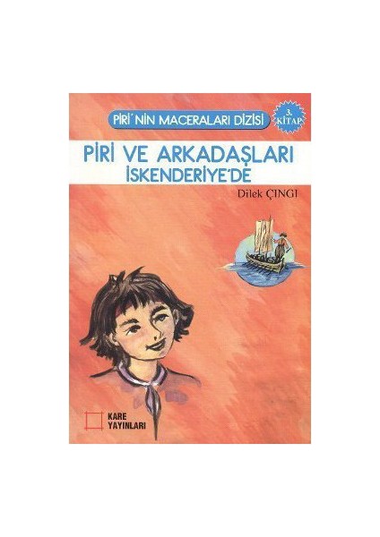Piri Ve Arkadaşları İskenderiye'De-Dilek Çıngı