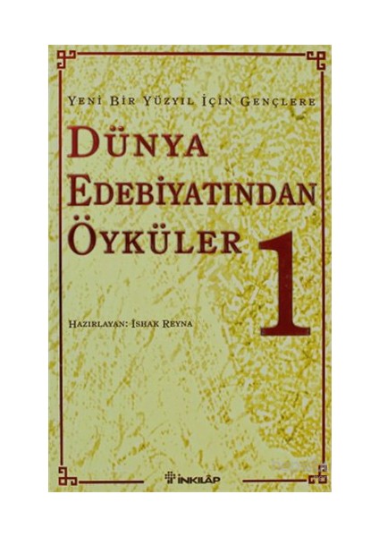 Yeni Bir Yüzyıl İçin Gençlere Dünya Edebiyatından Öyküler 1. Cilt - İshak Reyna