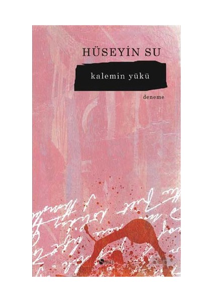 Kalemin Yükü-Hüseyin Su