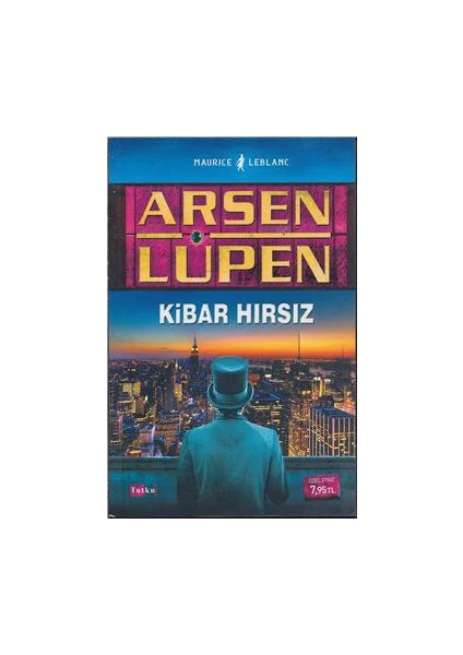 Arsen Lüpen - Kibar Hırsız - Maurice Leblanc