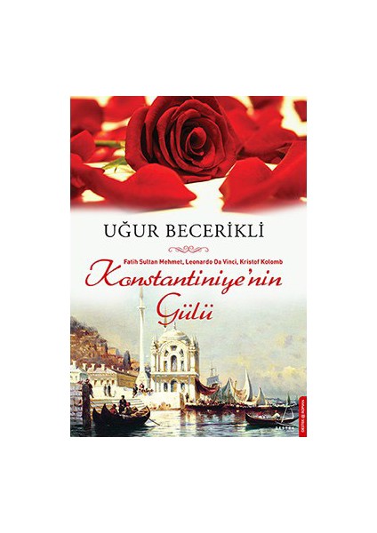 Konstantiniye’Nin Gülü-Uğur Becerikli