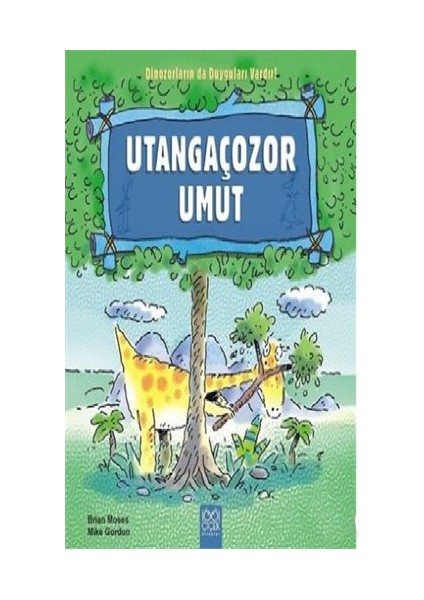 Dinazorların Da Duyguları Vardır-Utangaçozor Umut-Brian Moses