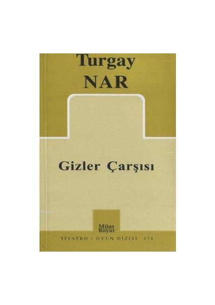 Gizler Çarşısı-Turgay Nar