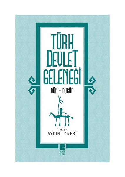 Türk Devlet Geleneği: Dün, Bugün-Aydın Taneri