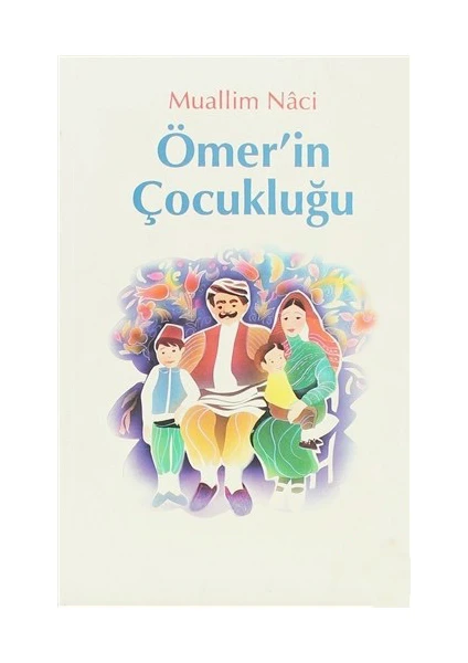 Ömerin Çocukluğu - Muallim Naci