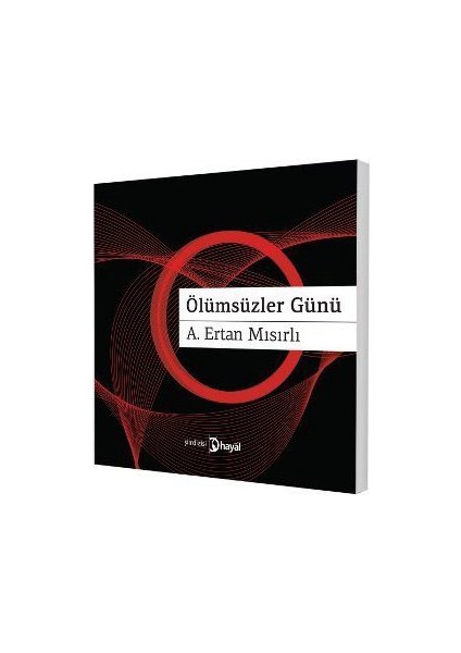 Ölümsüzler Günü-Ertan Mısırlı