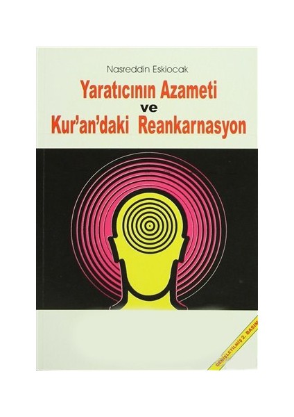 Yaratıcının Azameti Ve Kur''An''Daki Reankarnasyon-Nasreddin Eskiocak