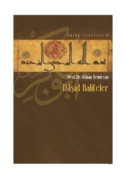 Raşid Halifeler-Adnan Demircan