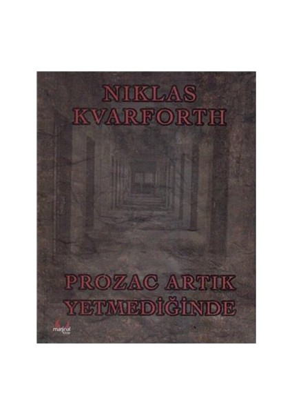 Prozac Artık Yetmediğinde - Niklas Kvarforth