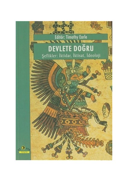 Devlete Doğru, Şeflikler: İktidar, İktisat, İdeoloji-Derleme