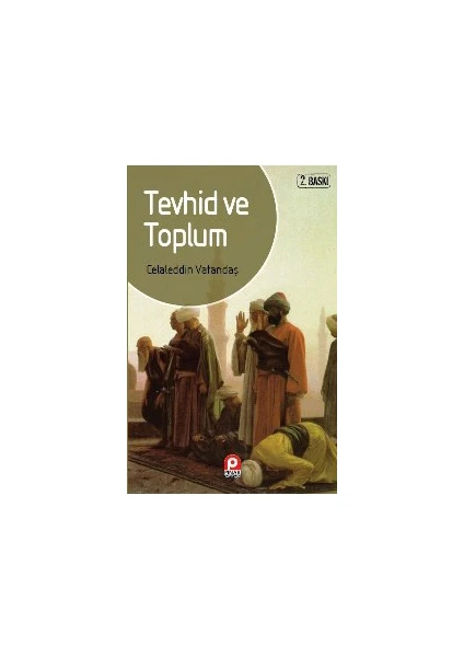 Pınar Yayınları Tevhid ve Toplum-Celaleddin Vatandaş