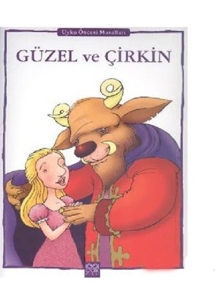 Uyku Öncesi Masalları-Güzel Ve Çirkin