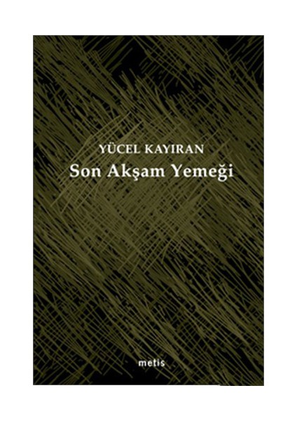 Son Akşam Yemeği - Yücel Kayıran