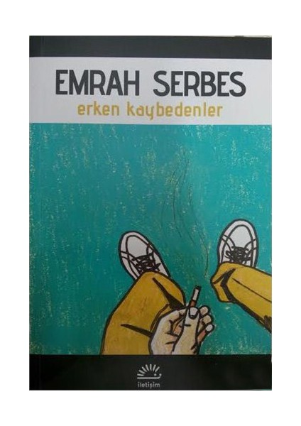Erken Kaybedenler - Emrah Serbes