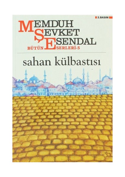 Sahan Külbastısı - Memduh Şevket Esendal