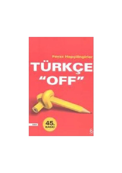 Türkçe "Off" - Feyza Hepçilingirler