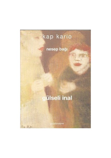 Kap Kario - Nesep Bağı-Gülseli İnal