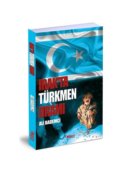 Irak’Ta Türkmen Dramı-Ali Bademci