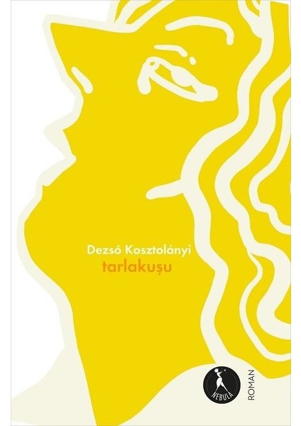 Tarlakuşu - Dezso Kosztolanyi