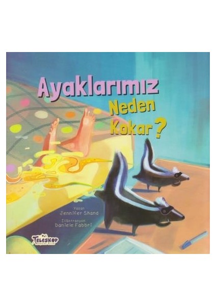 Ayaklarımız Neden Kokar - Jennıfer Shand