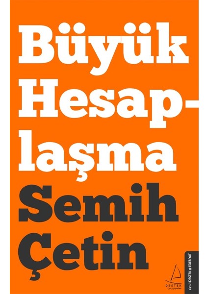 Büyük Hesaplaşma - Semih Çetin