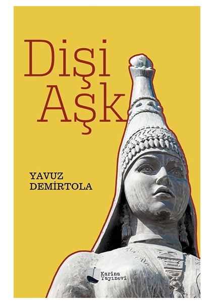 Dişi Aşk - Yavuz Demirtola