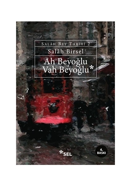 Salah Birsel Tarihi 2-Ah Beyoğlu Vah Beyoğlu