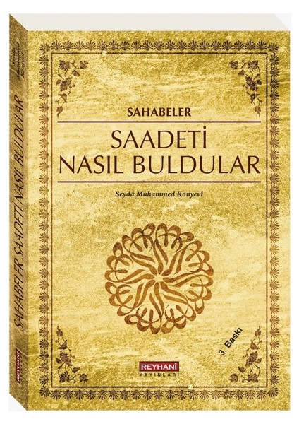 Sahabeler Saadeti Nasıl Buldular