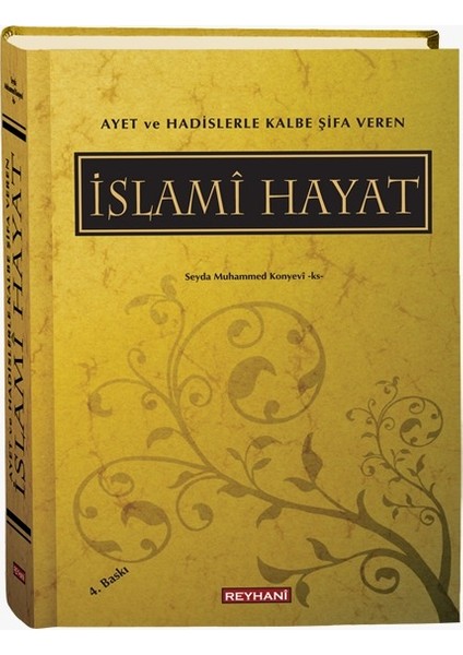Ayet ve Hadislerle Kalbe Şifa Veren Islami Hayat