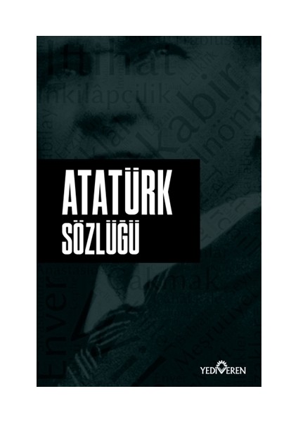 Atatürk Sözlüğü - Ahmet Murat Seyrek