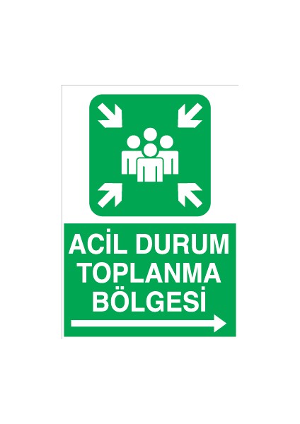 Acil Durum Toplanma Bölgesi Sağ Yön Dekota
