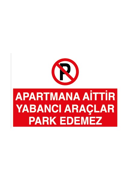 Apartmana Aittir Yabancı Araçlar Park Edemez Alüminyum