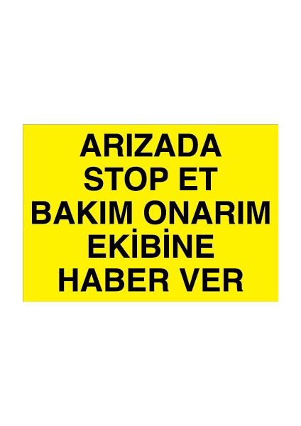 Arızada Stop Et Bakım Onarım Ekibine Haber Ver Alüminyum